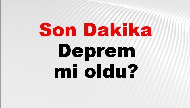 son dakika deprem mi oldu az once deprem nerede oldu istanbul ankara izmir ve il il afad son depremler 12 ekim 2025 jaQJMVVX.jpg