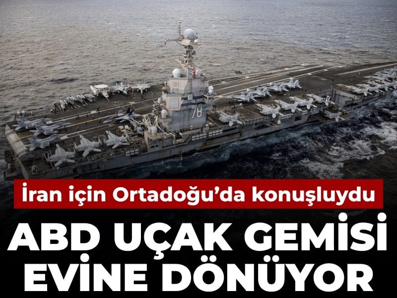 ABD Donanması, USS Gerald R. Ford ile Ortadoğu’dan Çekiliyor