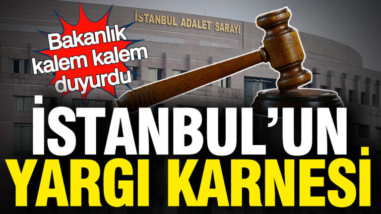 istanbulun-yargi-karnesi-adalet-bakanligi-kalem-kalem-duyurdu-GQ4Blpmj
