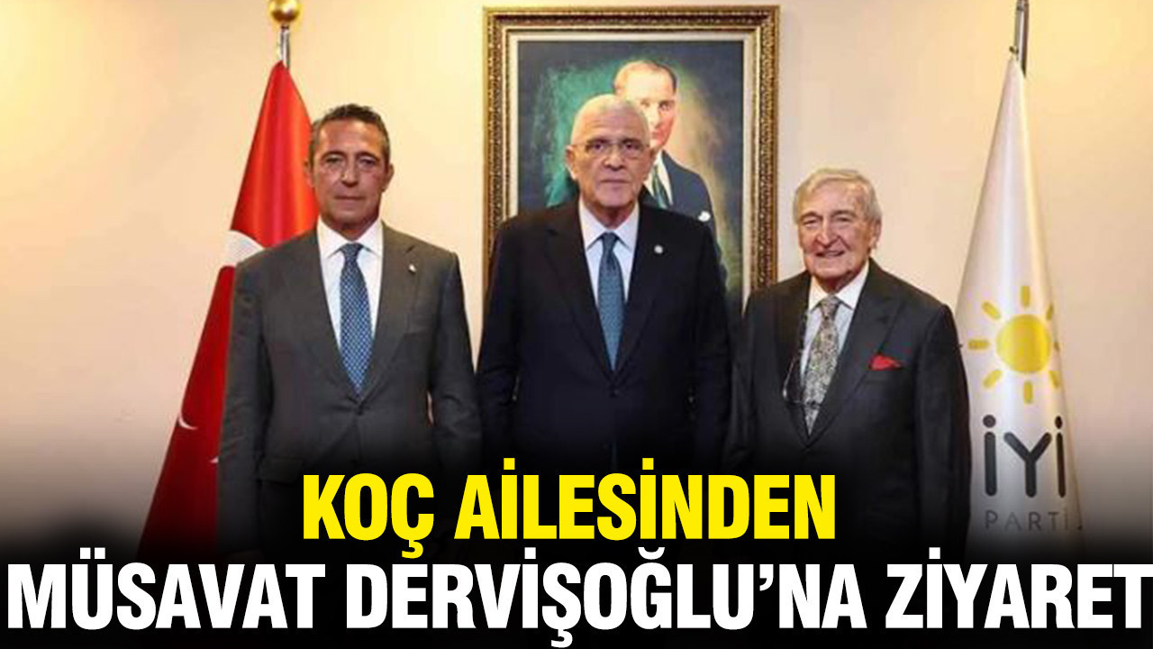 koc-ailesinden-iyi-parti-genel-baskani-dervisogluna-ziyaret-IyA1EPm7-1