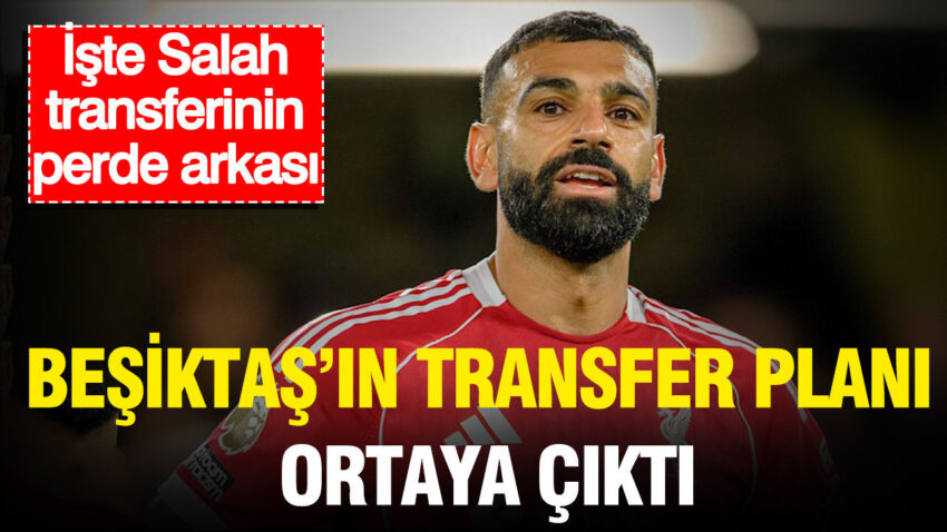 Besiktasin transfer plani ortaya cikti iste salah transferinin perde arkasi 3aHGvVNI