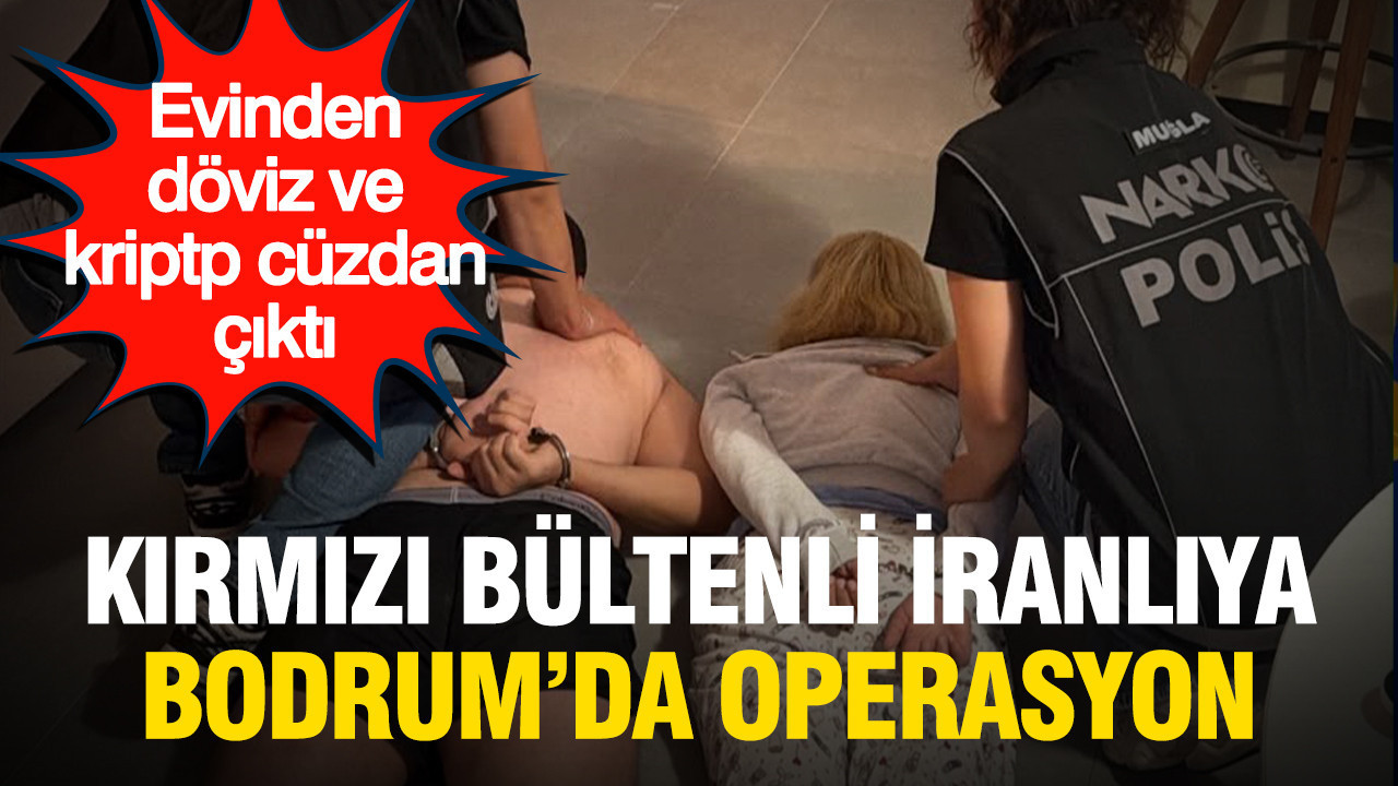 Uluslararasi uyusturucu operasyonu kirmizi bultenli zanli bodrumda yakalandi Olsflr9u